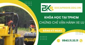 Khóa học chứng chỉ Vận hành Xe Lu tại TPHCM
