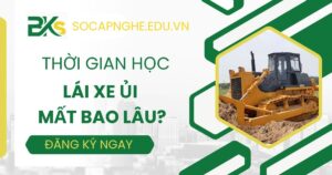Thời gian học Lái xe ủi mất bao lâu?