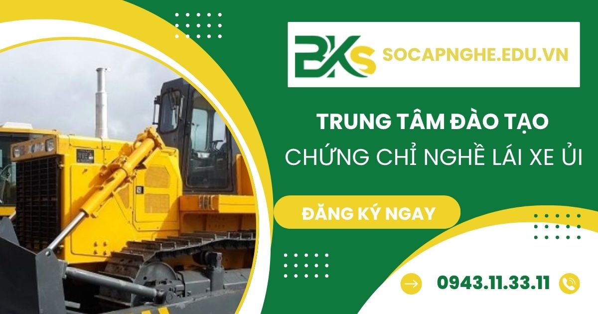 Trung tâm đào tạo chứng chỉ nghề Lái xe Ủi tại Bình Dương