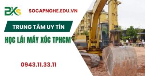 Trung tâm học Lái máy Xúc TPHCM uy tín