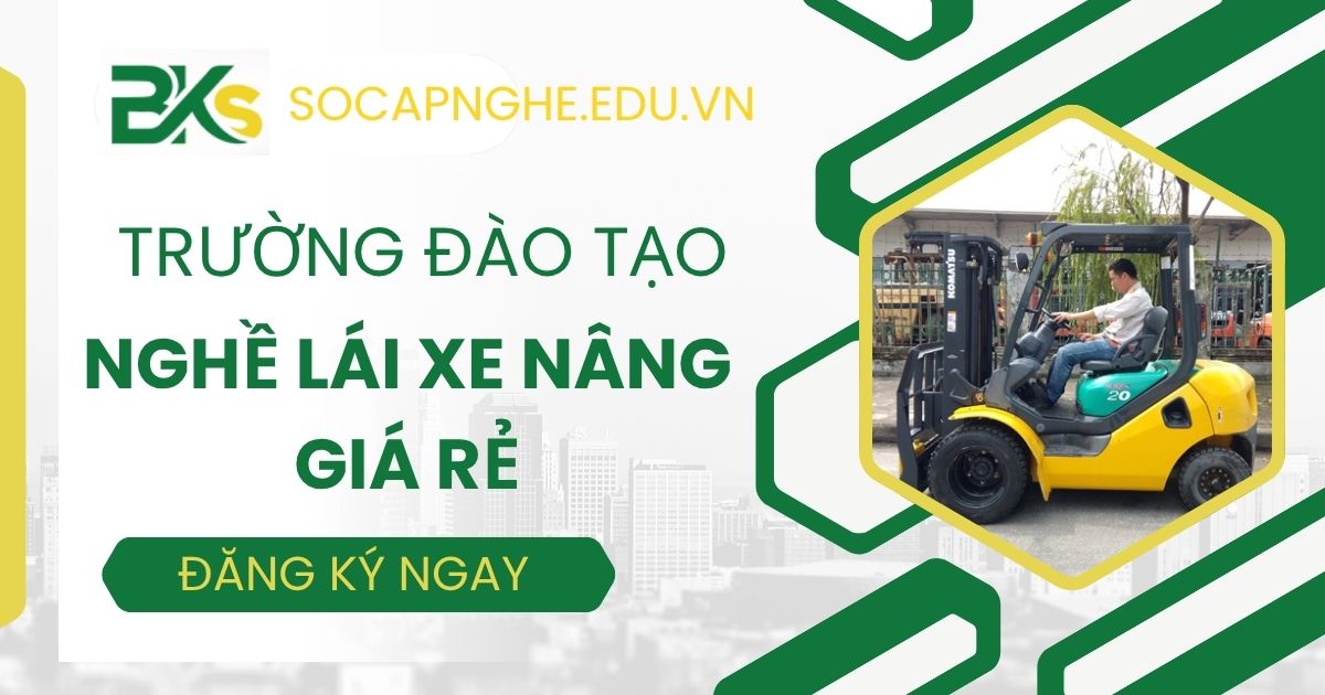 Trường đào tạo nghề Lái xe nâng giá rẻ tại TPHCM