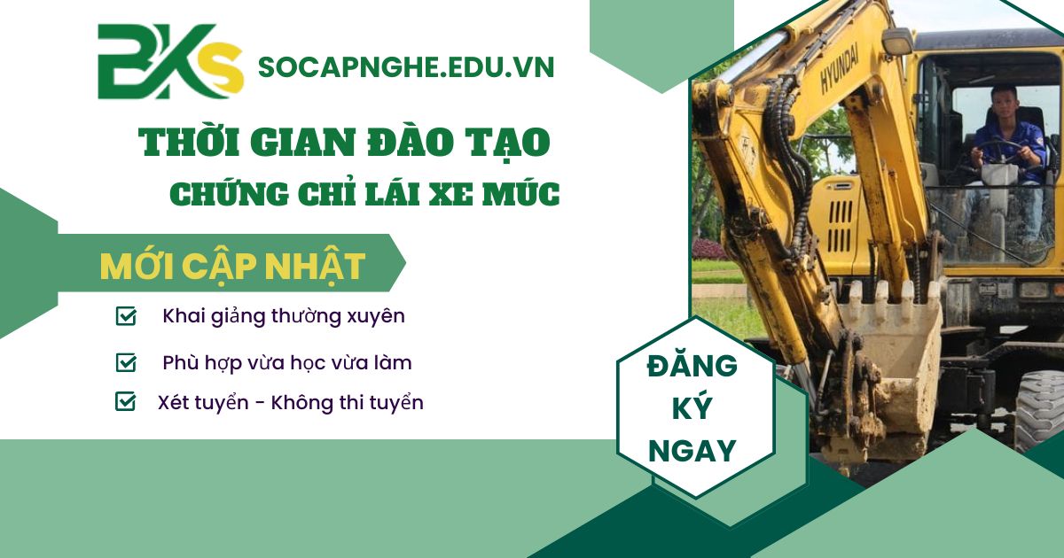 Học chứng chỉ Lái xe múc bao lâu được cấp bằng?