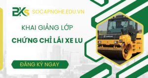 Khai giảng lớp chứng chỉ nghề Lái máy Lu uy tín