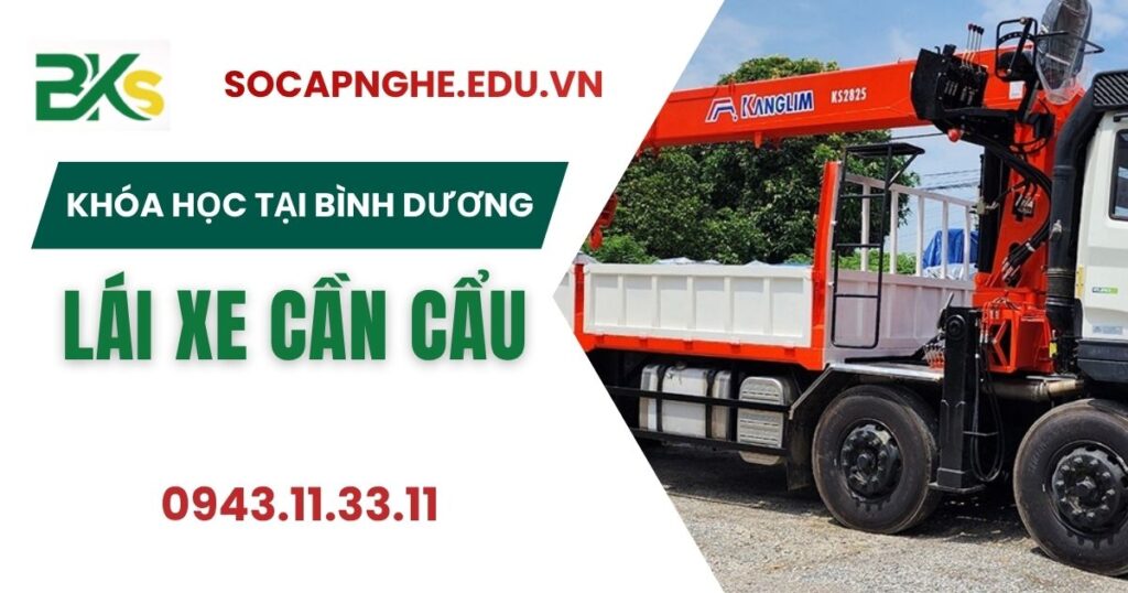 Khóa học Lái xe cần cẩu tại khu vực Bình Dương