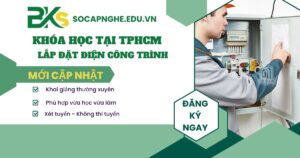 Khóa học Lắp đặt Điện công trình tại TPHCM