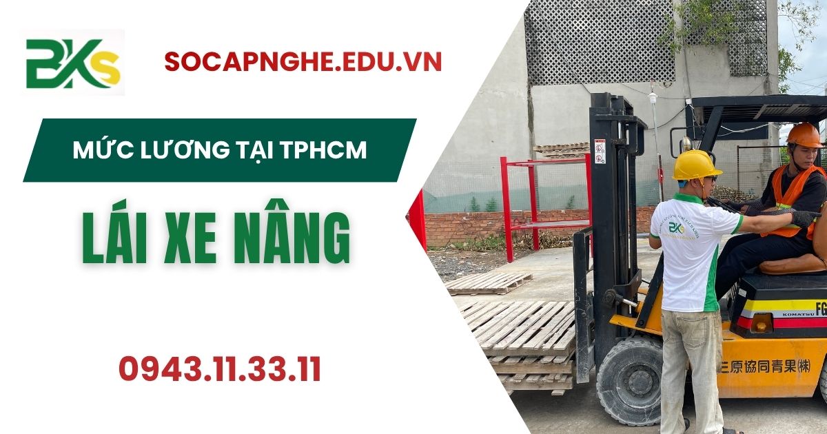 Mức lương Lái xe nâng tại TPHCM