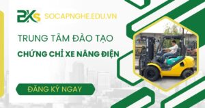 Trung tâm đào tạo Chứng chỉ Xe nâng điện uy tín