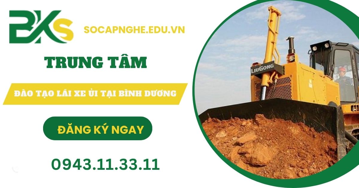 Trung tâm đào tạo Xe ủi tại Bình Dương