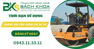 Chứng chỉ vận hành lái xe lu có thời hạn không?