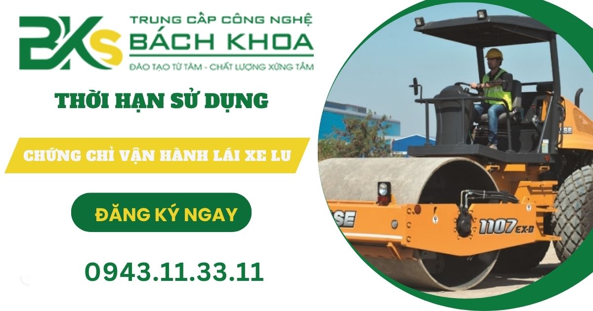 Chứng chỉ vận hành lái xe lu có thời hạn không?