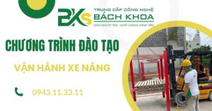 Chương trình đào tạo Vận hành xe nâng ở đâu uy tín?