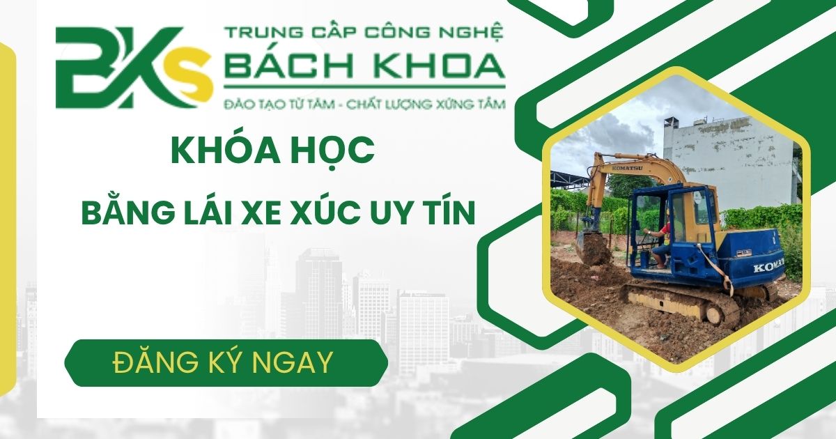 Nên học bằng lái xe xúc uy tín ở đâu?