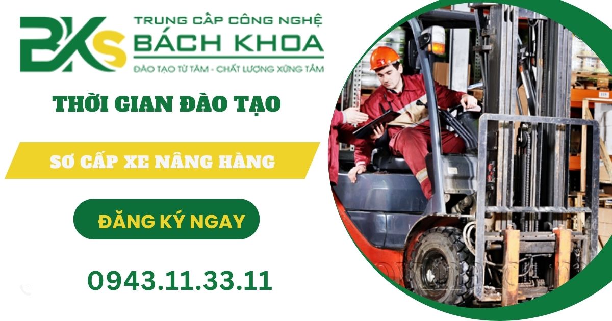 Thời gian đào tạo sơ cấp xe nâng hàng bao lâu?