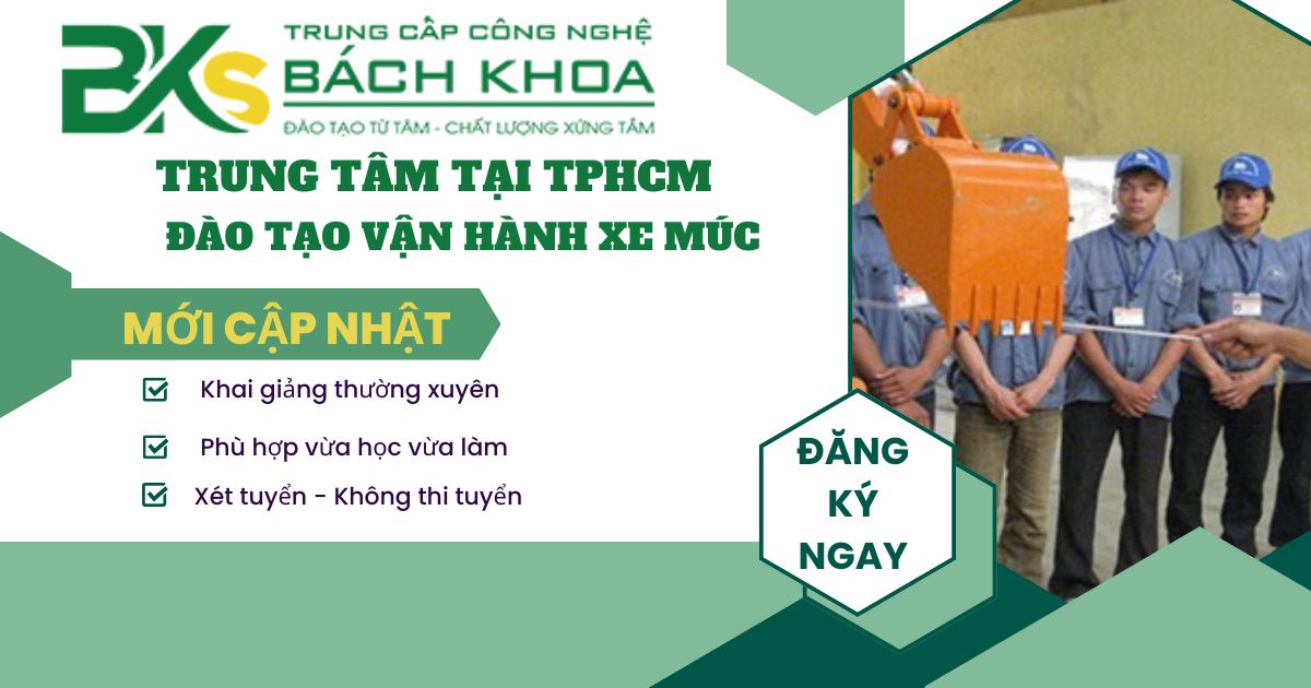 Trung tâm đào tạo vận hành Xe múc uy tín ở TPHCM