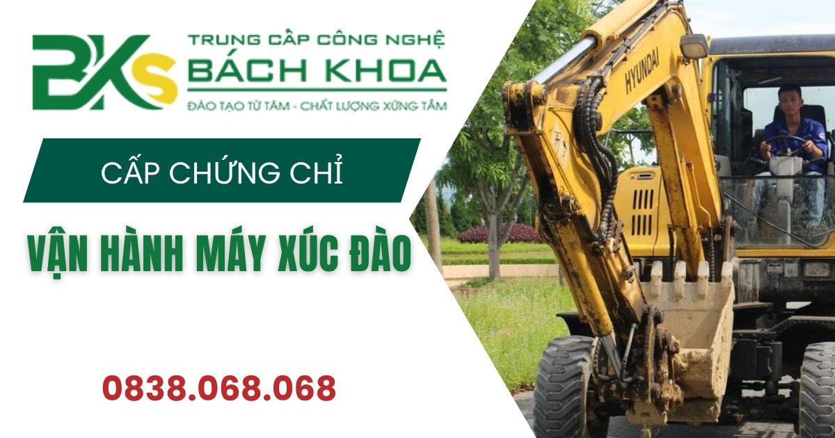 Cấp Chứng chỉ Vận Hành Máy Xúc Đào Cấp tốc tại TPHCM