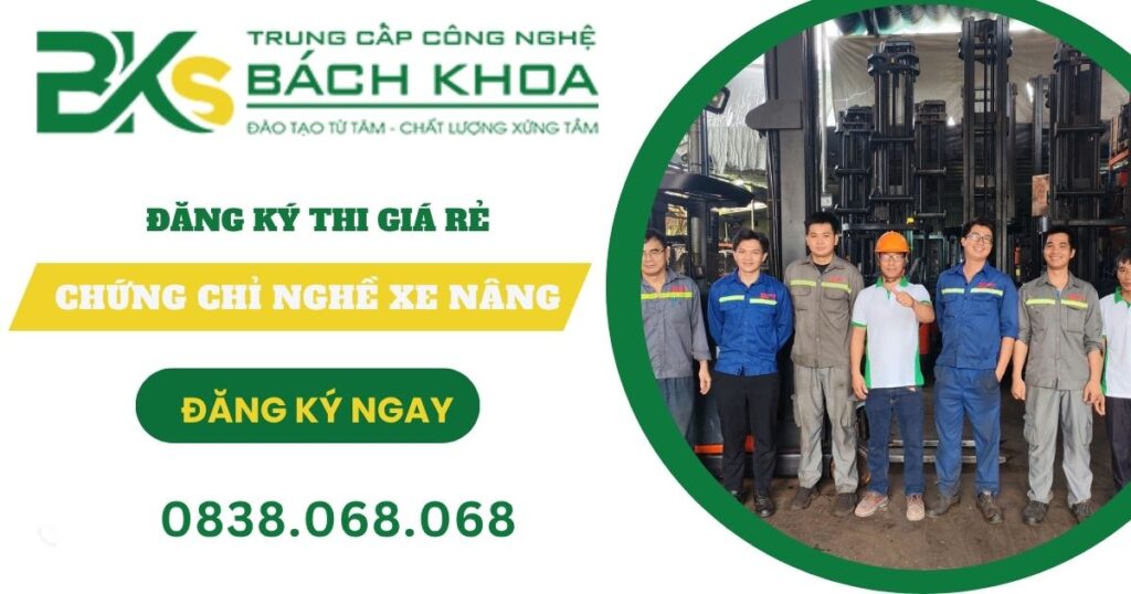 Đăng ký thi Chứng chỉ nghề Xe Nâng dành cho người biết lái ở đâu rẻ?