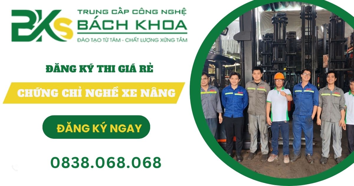 Đăng ký thi Chứng chỉ nghề Xe Nâng dành cho người biết lái ở đâu rẻ?