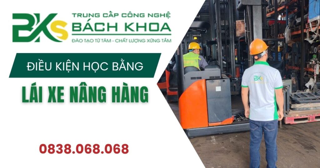 Điều kiện học bằng lái xe nâng hàng dành cho doanh nghiệp