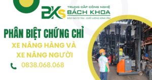 Phân biệt Chứng chỉ Xe nâng hàng và Xe nâng người