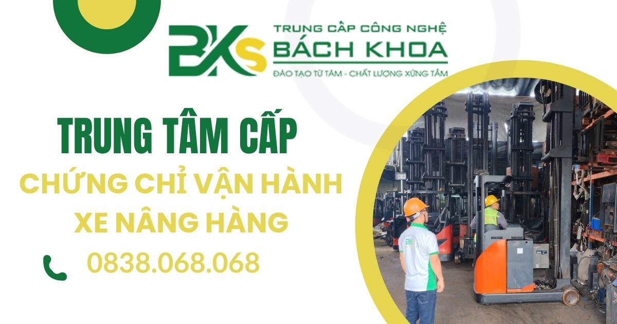 Quy định về Chứng chỉ vận hành Xe nâng hàng mới nhất