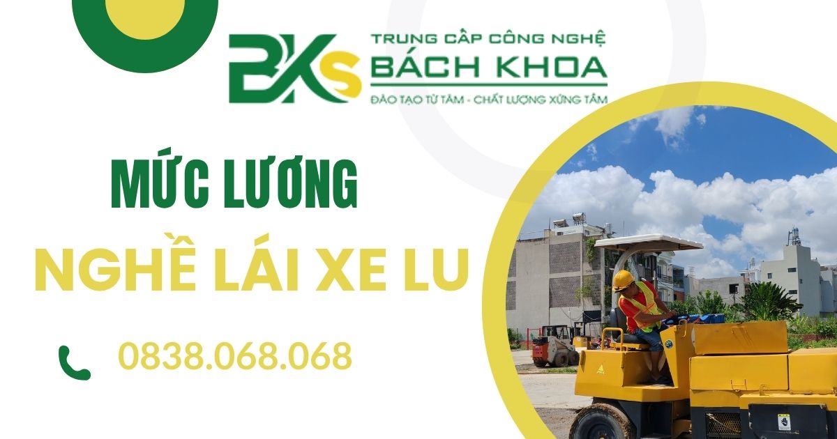 Nghề lái xe lu lương bao nhiêu?
